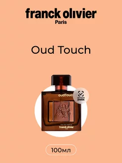 Franck Olivier Oud Touch Парфюмерная вода 100 мл