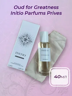 Духи Oud for Greatness Initio Parfums Prives 40 мл