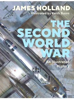 The Second World War. An Illustrated History