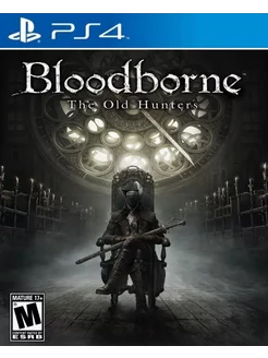 Игра Bloodborne The Old Hunters PS4 PS5