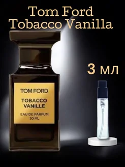 Духи Tobacco Vanille 3 мл пробник